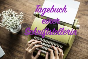 Read more about the article Tagebuch einer Schriftstellerin ∞ Folge 1