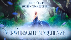 Read more about the article Verwünschte Märchenzeit ∞ 1